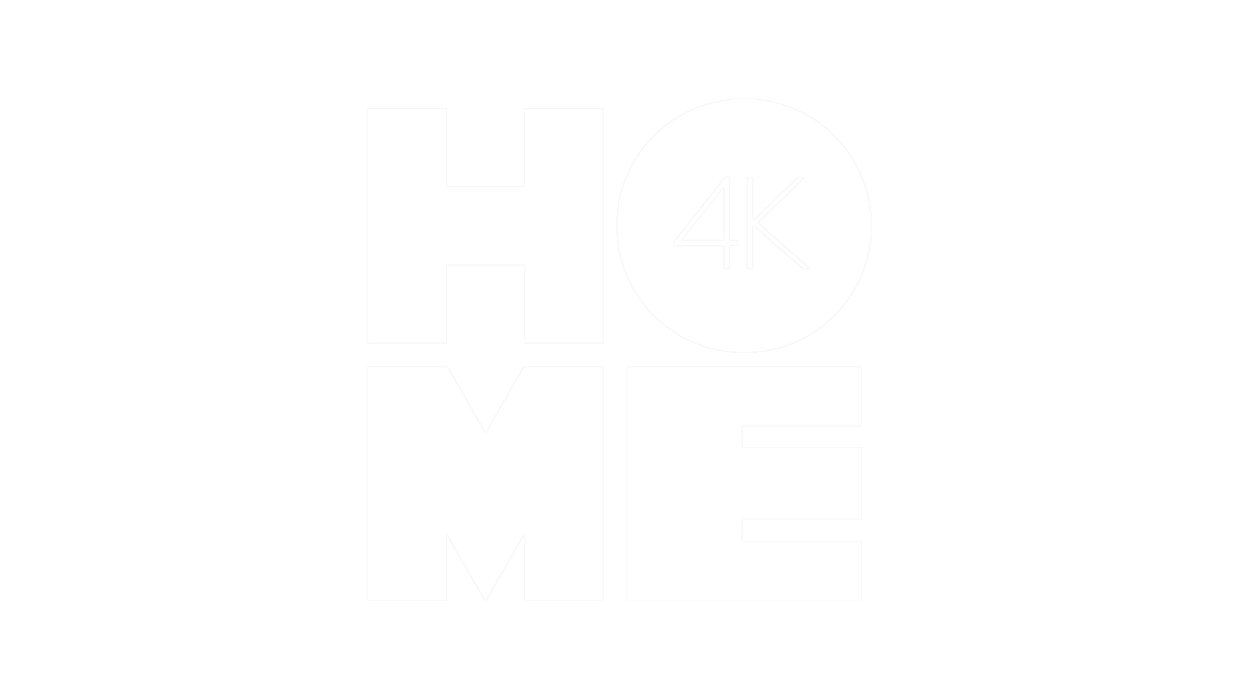 HOME 4K